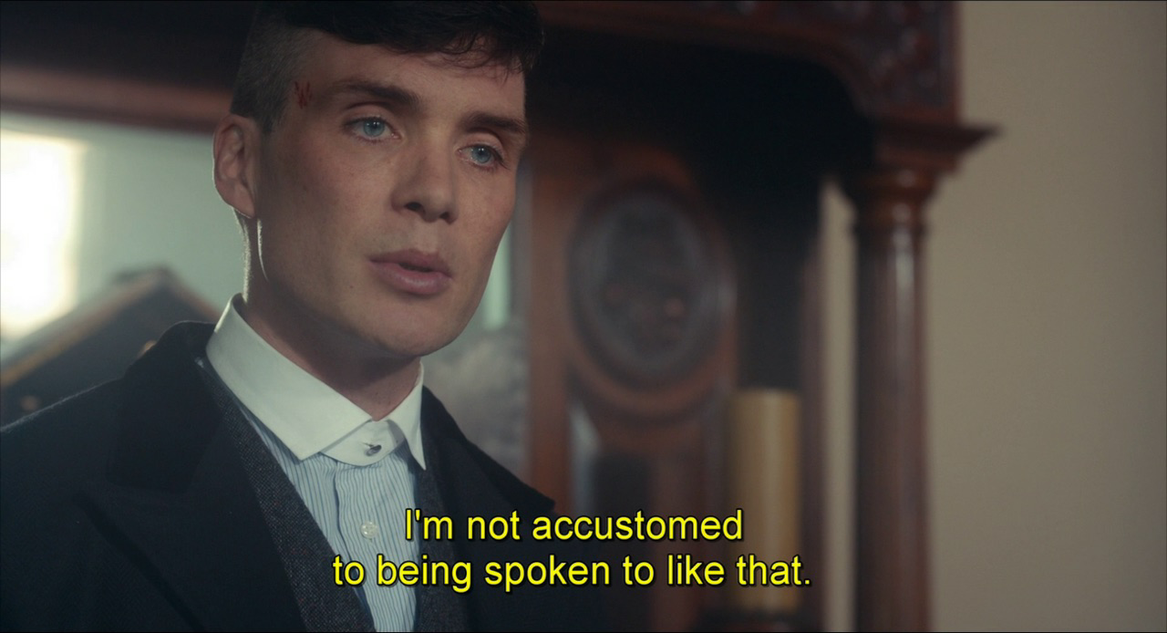 Peaky Blinders I'm not accustomed to be spoken to like that 2 Blank Meme Template
