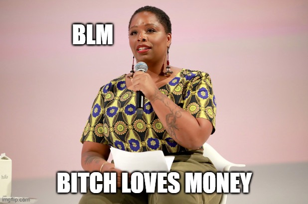 BLM BITCH LOVES MONEY | made w/ Imgflip meme maker