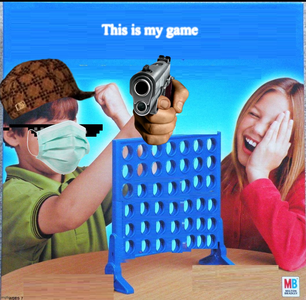 Blank Connect Four | This is my game | image tagged in blank connect four | made w/ Imgflip meme maker