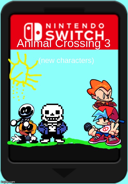 Nintendo switch cartridge | Animal Crossing 3; (new characters) | image tagged in nintendo switch cartridge | made w/ Imgflip meme maker