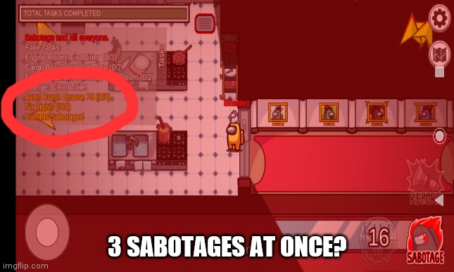 3 sabotages at once... | 3 SABOTAGES AT ONCE? | image tagged in among us,bug,lol | made w/ Imgflip meme maker