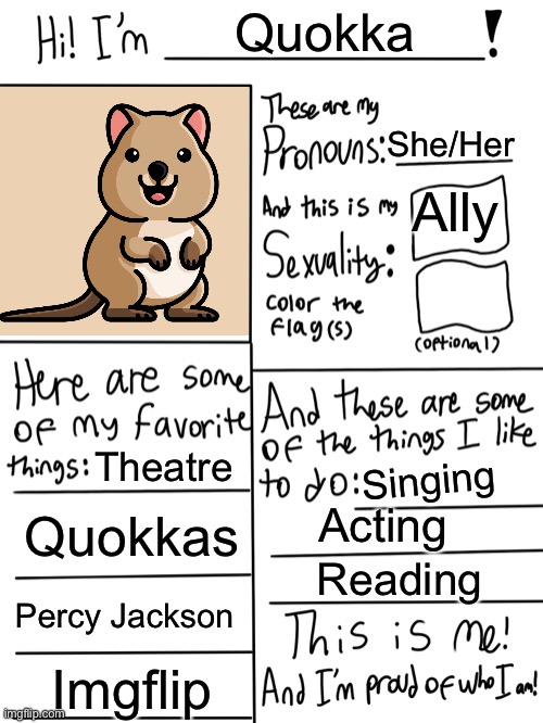 Skjsjsbdodjhsgshshf | Quokka; She/Her; Ally; Theatre; Singing; Quokkas; Acting; Reading; Percy Jackson; Imgflip | image tagged in lgbtq stream account profile | made w/ Imgflip meme maker