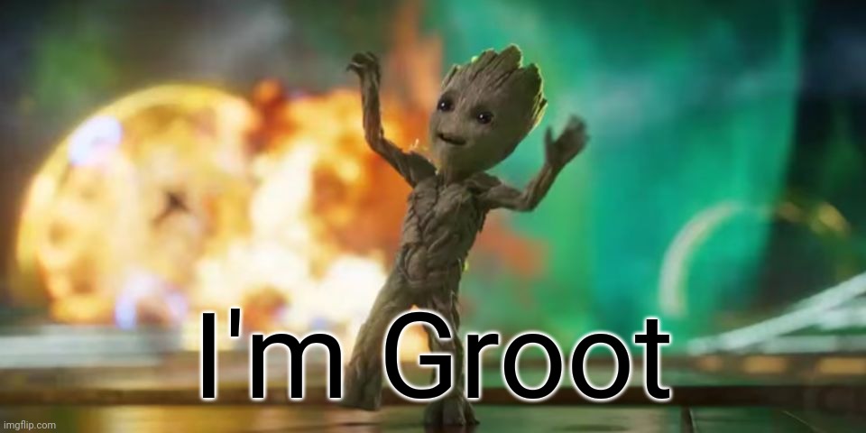 Baby Groot | I'm Groot | image tagged in baby groot | made w/ Imgflip meme maker