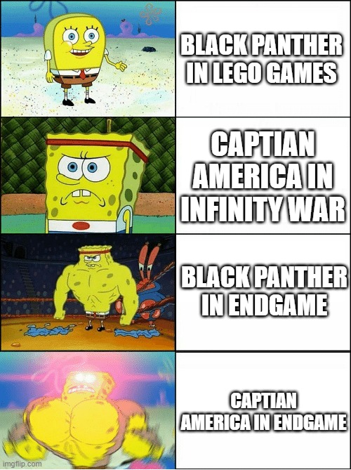 captian america and black panther | BLACK PANTHER IN LEGO GAMES; CAPTIAN AMERICA IN INFINITY WAR; BLACK PANTHER IN ENDGAME; CAPTIAN AMERICA IN ENDGAME | image tagged in sponge finna commit muder | made w/ Imgflip meme maker
