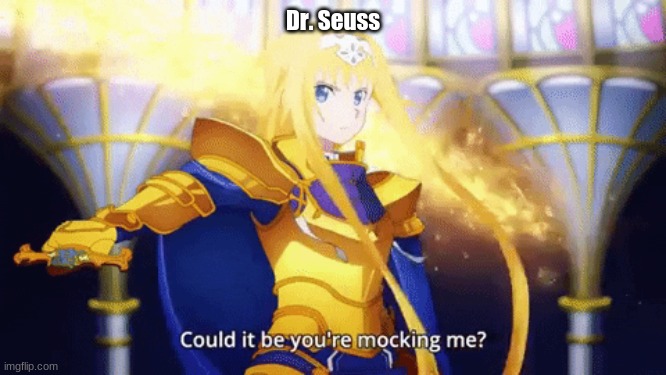 Dr. Seuss | made w/ Imgflip meme maker