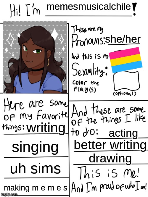 ello | memesmusicalchile; she/her; writing; acting; singing; better writing; drawing; uh sims; making m e m e s | image tagged in lgbtq stream account profile | made w/ Imgflip meme maker