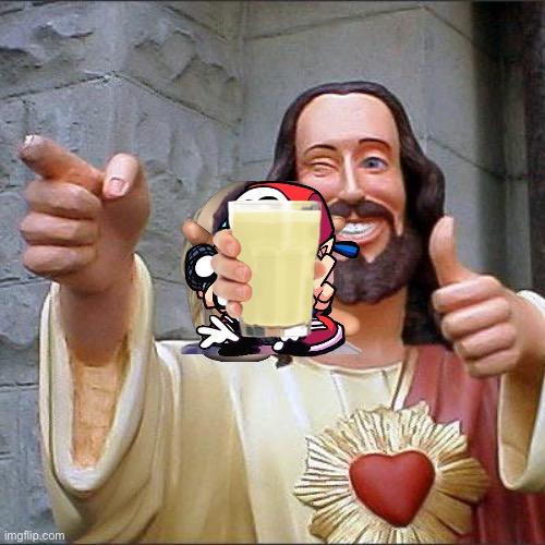 Repost and add something | image tagged in memes,buddy christ,boyfriend,friday night funkin | made w/ Imgflip meme maker