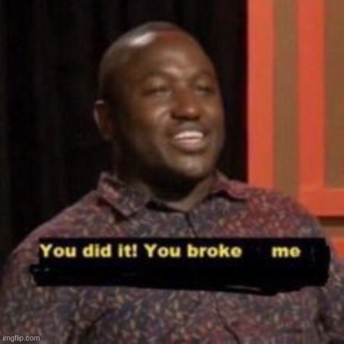 ~ y a y ~ | made w/ Imgflip meme maker
