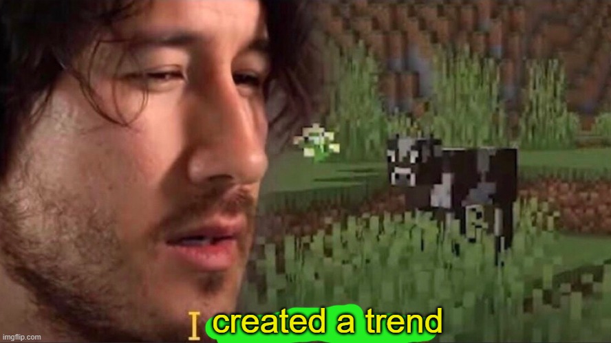yey | created a trend | image tagged in i can milk you template | made w/ Imgflip meme maker
