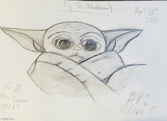 I drew Baby Yoda for my art... I better get an A+ LOL | made w/ Imgflip meme maker