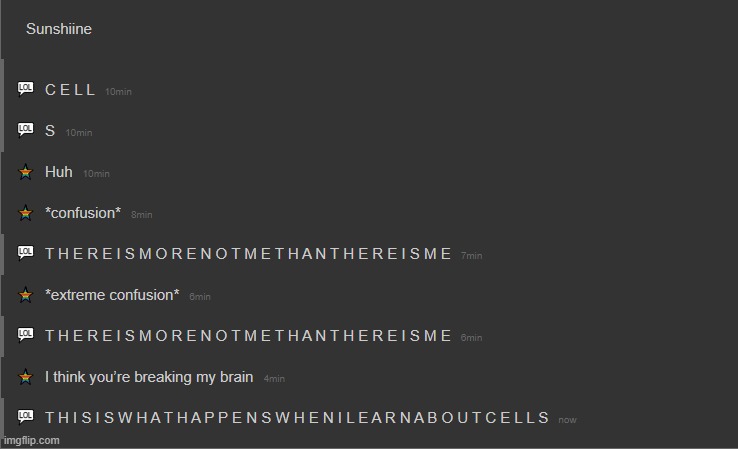 this is what happens when i learn about cells | image tagged in yes | made w/ Imgflip meme maker