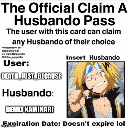 yee uwu | DEATH_JUST_BECAUSE; DENKI KAMINARI | image tagged in claim your husbando | made w/ Imgflip meme maker