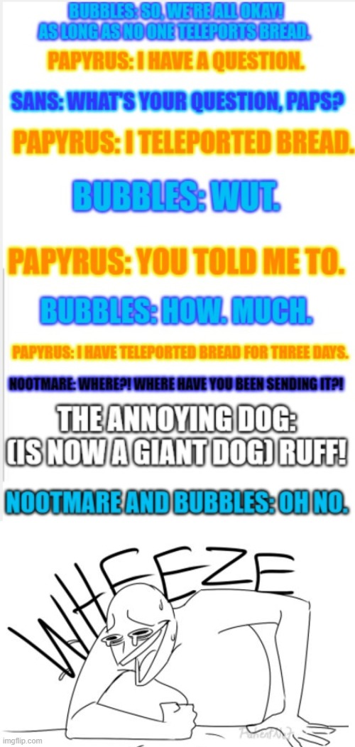 Oh no. | image tagged in wheezing,undertale,crossover | made w/ Imgflip meme maker