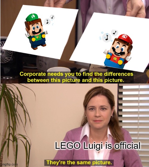 August 1 2021 | LEGO Luigi is official | image tagged in memes,they're the same picture | made w/ Imgflip meme maker