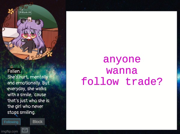 smol bean temp | anyone wanna follow trade? | image tagged in smol bean temp | made w/ Imgflip meme maker