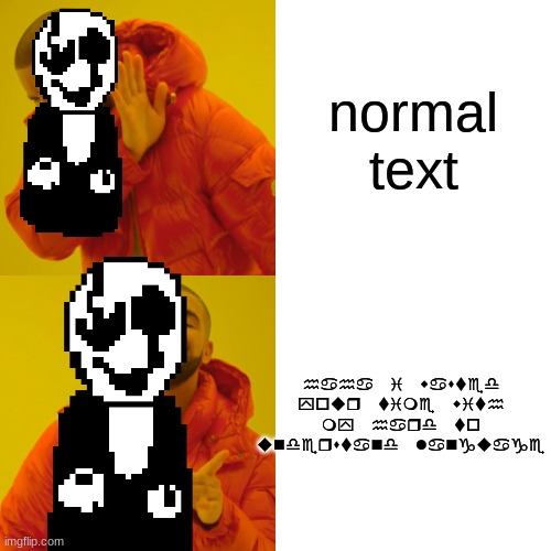 Drake Hotline Bling | normal text; haha i wasted your time with my hard to understand language | image tagged in memes,drake hotline bling | made w/ Imgflip meme maker