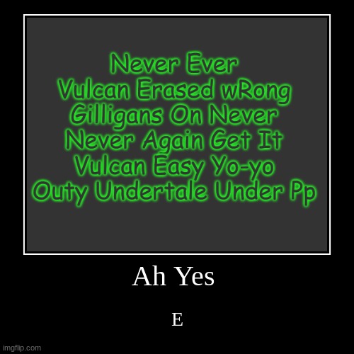 image tagged in funny,demotivationals | made w/ Imgflip demotivational maker