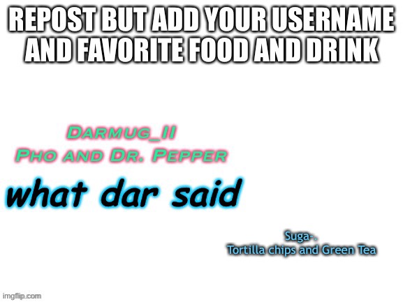 Suga-.
Tortilla chips and Green Tea | made w/ Imgflip meme maker