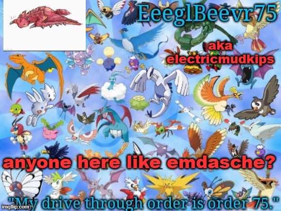 their music is amazing. mostly pkmn remixes | aka electricmudkips; anyone here like emdasche? | image tagged in yet another eeglbeevr75 announcementt | made w/ Imgflip meme maker