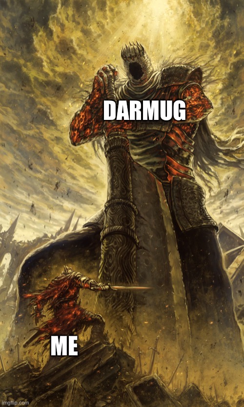 Monster vs me | DARMUG; ME | image tagged in monster vs me | made w/ Imgflip meme maker