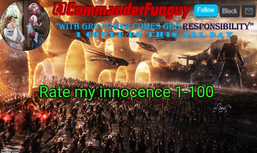 trend | Rate my innocence 1-100 | image tagged in commanderfunguy announcement template | made w/ Imgflip meme maker