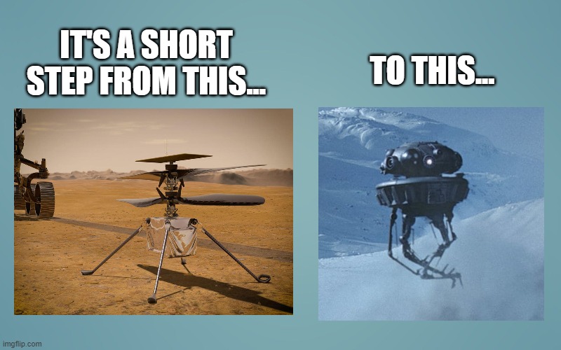 droids | TO THIS... IT'S A SHORT STEP FROM THIS... | image tagged in ingenuity,star wars | made w/ Imgflip meme maker