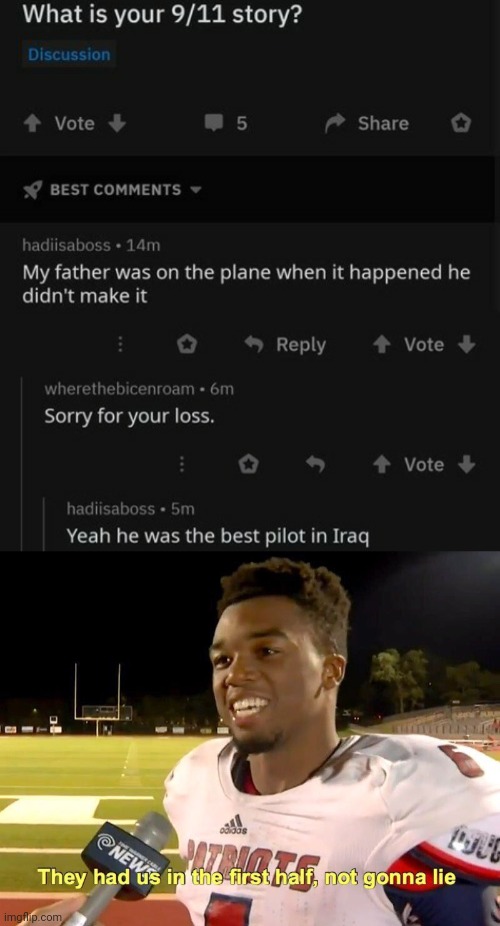 Wait a minute... | image tagged in they had us in the first half,dark humor,terrorism,iraq,911 | made w/ Imgflip meme maker
