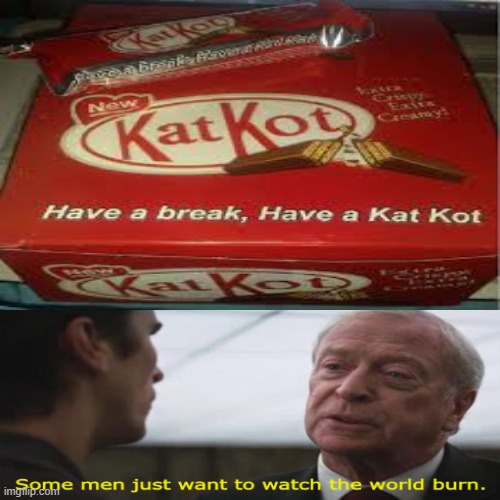 Kat-Kots, get your Kat-Kots here | image tagged in kit kat,you had one job just the one | made w/ Imgflip meme maker