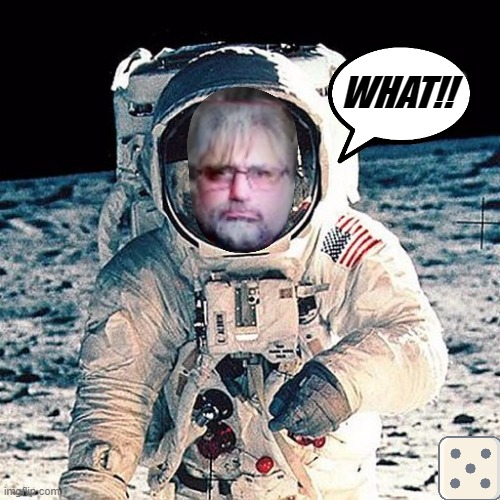 SPACEMAN | WHAT!! | image tagged in spaceman | made w/ Imgflip meme maker