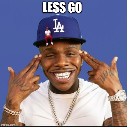 Baby On Baby Album Cover Dababy | LESS GO | image tagged in baby on baby album cover dababy | made w/ Imgflip meme maker