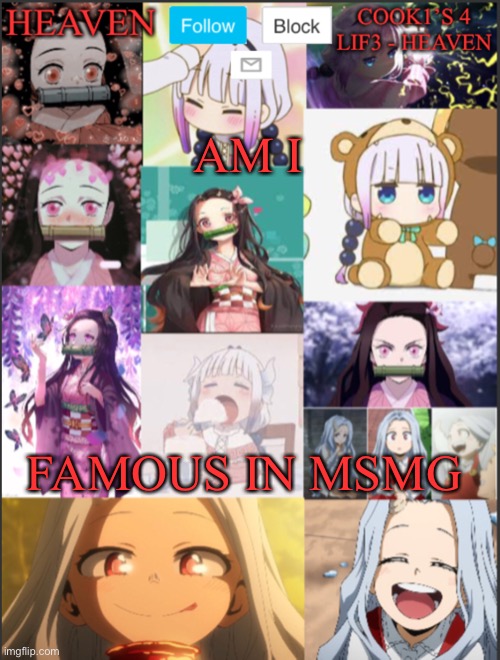 Yesh | AM I; FAMOUS IN MSMG | image tagged in heavens temp adorable | made w/ Imgflip meme maker