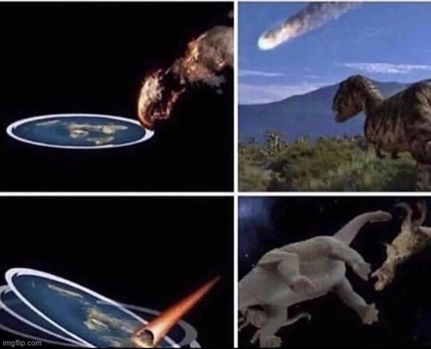 oh- | image tagged in flat earth,flat earthers,dinosaur | made w/ Imgflip meme maker