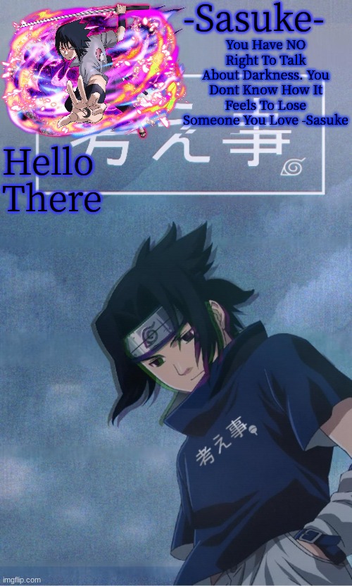 General Kenobi | Hello There | image tagged in -sasuke- | made w/ Imgflip meme maker