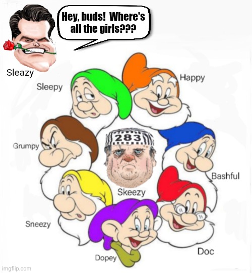 Gaetz, the Putzy Dwarf | Hey, buds!  Where's
all the girls??? Sleazy | image tagged in matt gaetz,sleazy | made w/ Imgflip meme maker