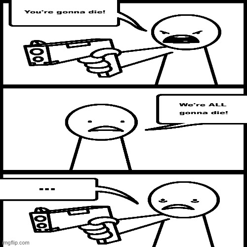 Oh no | image tagged in die | made w/ Imgflip meme maker