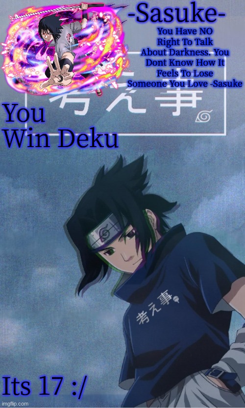 17 Bruises Is So Nice To Have Lmao | You Win Deku; Its 17 :/ | image tagged in -sasuke-,most were caused by chris lmao | made w/ Imgflip meme maker