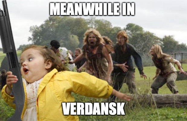Meanwhile in Verdansk | MEANWHILE IN; VERDANSK | image tagged in chubby bubbles zombie | made w/ Imgflip meme maker