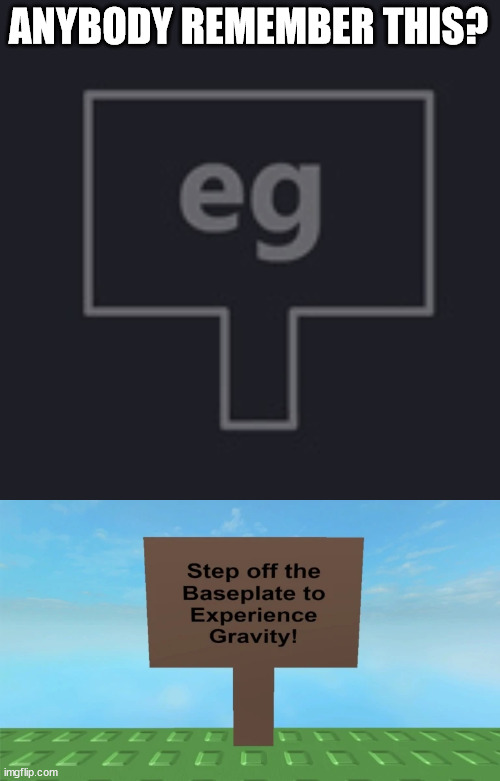 ANYBODY REMEMBER THIS? | image tagged in roblox,gravity | made w/ Imgflip meme maker