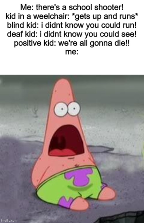 Oh my | image tagged in surprised patrick | made w/ Imgflip meme maker