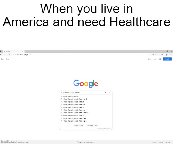 Good O'L American Healthcare | When you live in America and need Healthcare | image tagged in health | made w/ Imgflip meme maker