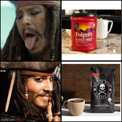 THE BEST PART OF WAKING UP, IS POISON IN YOUR CUP | image tagged in pirate,coffee,jack sparrow,pirates of the caribbean,coffee cup,death wish | made w/ Imgflip meme maker
