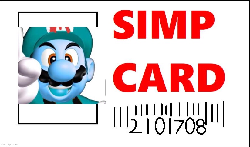 simp card | image tagged in simp card | made w/ Imgflip meme maker
