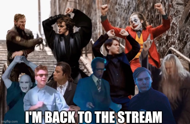 Joker, Tobey, and the crew dancing but I added more dancers | I'M BACK TO THE STREAM | image tagged in joker tobey and the crew dancing but i added more dancers | made w/ Imgflip meme maker