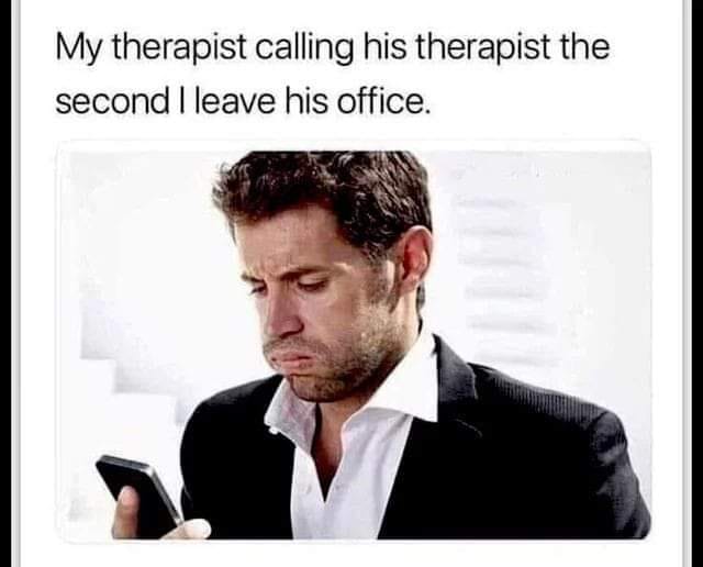 High Quality My therapist calling his therapist Blank Meme Template