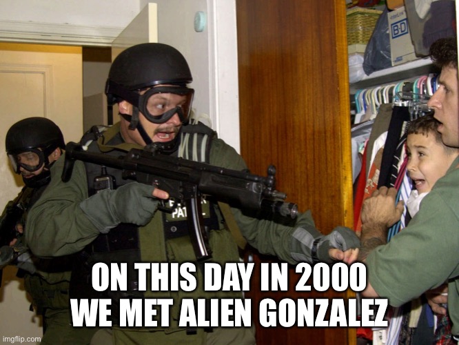 Poor Alien had a rough time in Miami. My how times have changed. | ON THIS DAY IN 2000 WE MET ALIEN GONZALEZ | image tagged in alien gonzalez | made w/ Imgflip meme maker