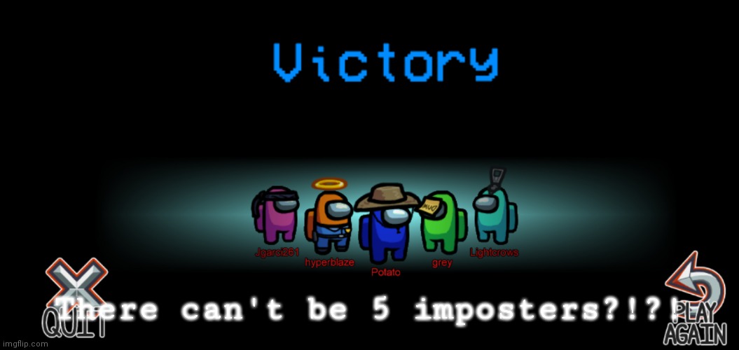 damn hackers | There can't be 5 imposters?!?! | image tagged in f | made w/ Imgflip meme maker