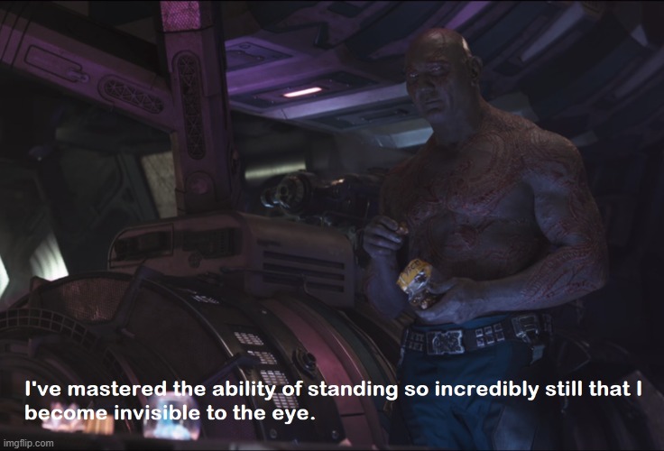 image tagged in invisible drax | made w/ Imgflip meme maker