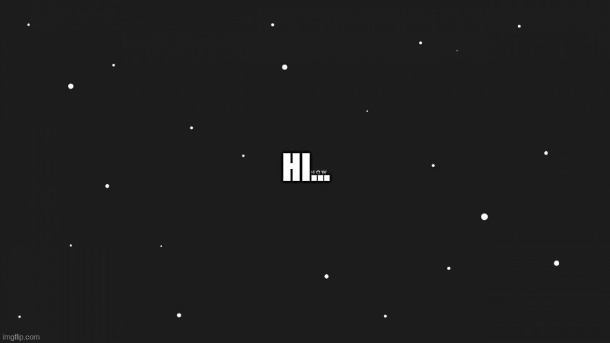 HI... | made w/ Imgflip meme maker