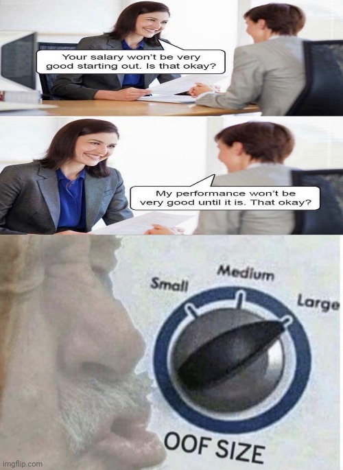 Oof size large | image tagged in oof size large,funny,memes,gifs | made w/ Imgflip meme maker