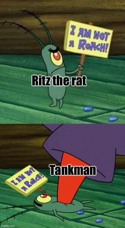 Plankton gets stepped on | Ritz the rat; Tankman | image tagged in plankton gets stepped on,friday night funkin,memes | made w/ Imgflip meme maker